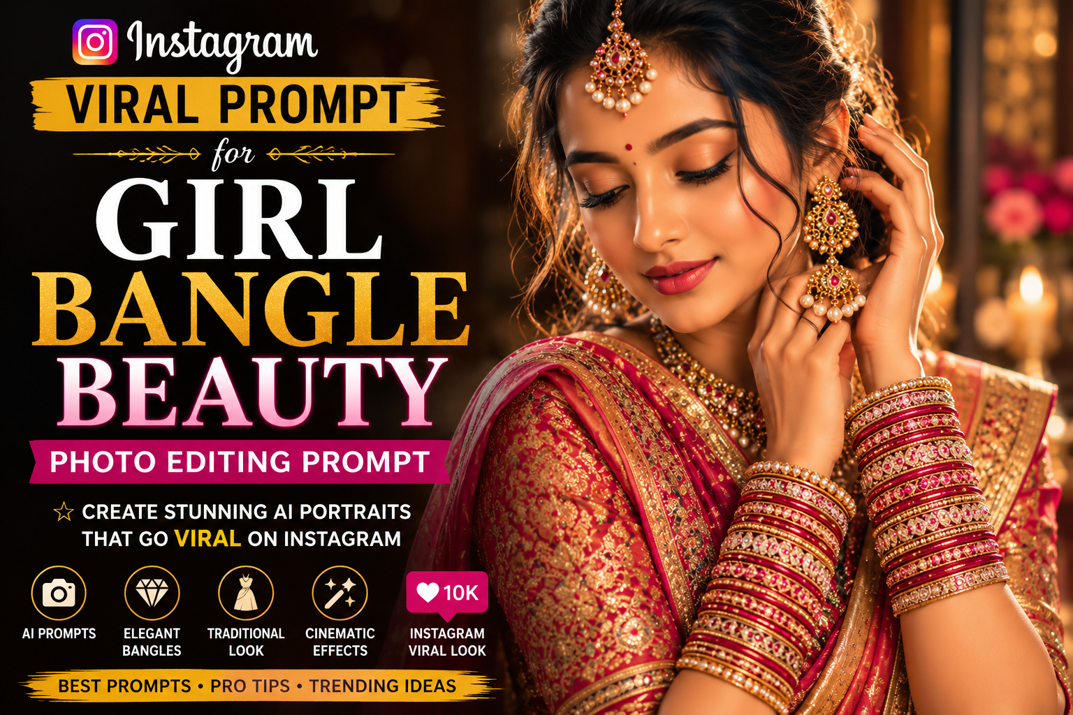 Instagram Viral Prompt for Girl Bangle Beauty Photo Editing Prompt